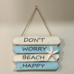 Don't Worry Beach Happy Sign
