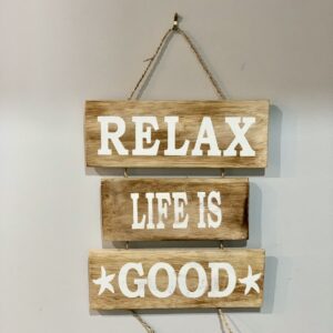 Relax Life is Good Sign