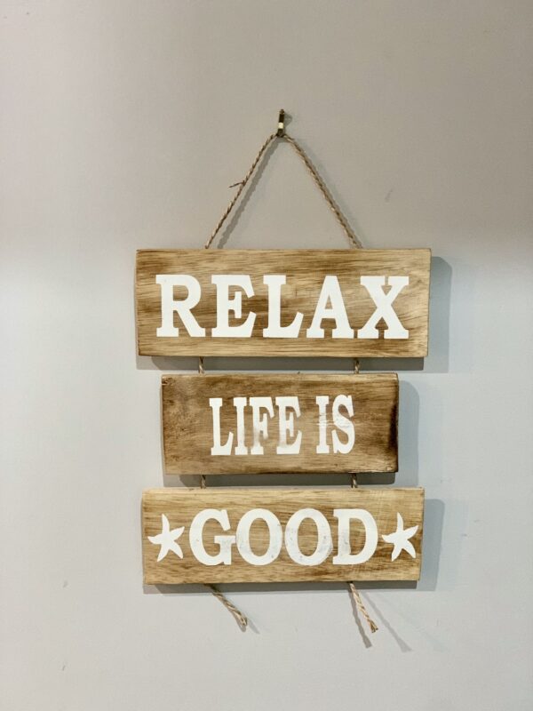 Relax Life is Good Sign