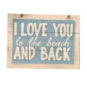I Love You to The Moon and Back Sign