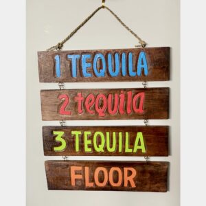 1 2 3 Floor Tequila Sign