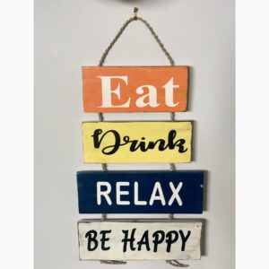 Eat, Drink, Relax, Be Happy Sign