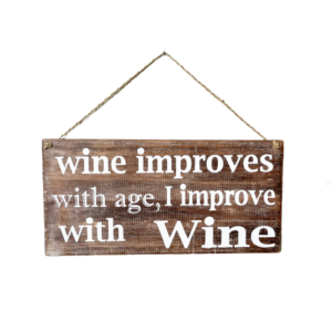 Wine Improve with Age Sign