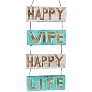 Happy Wife Happy Life Sign